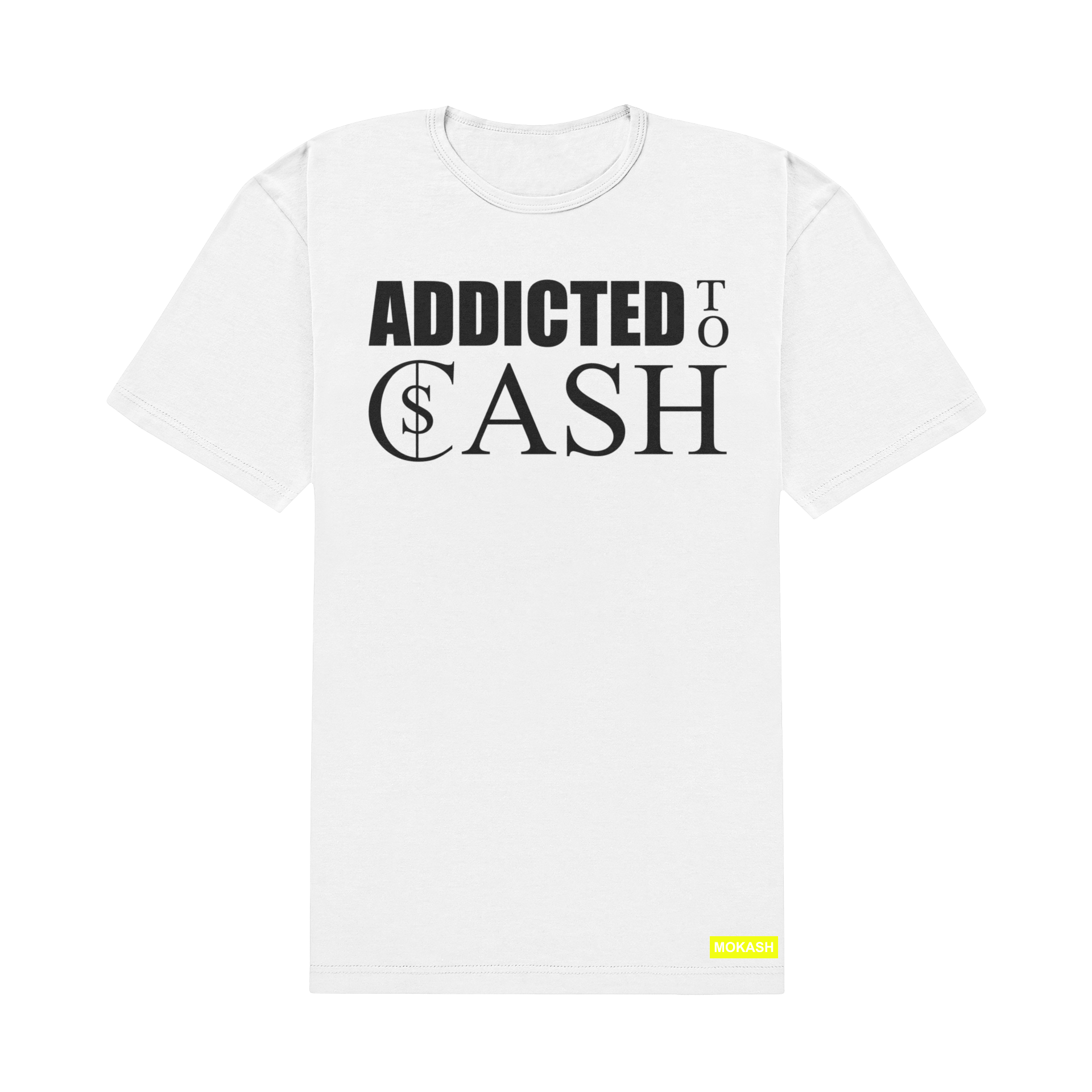 Mokash White Addicted To Cash Shirt