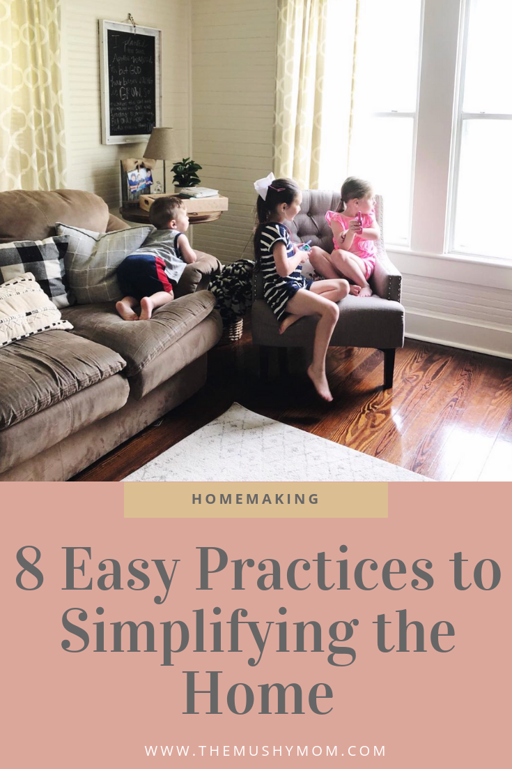 8 Easy Practices to Simplifying the Home.png