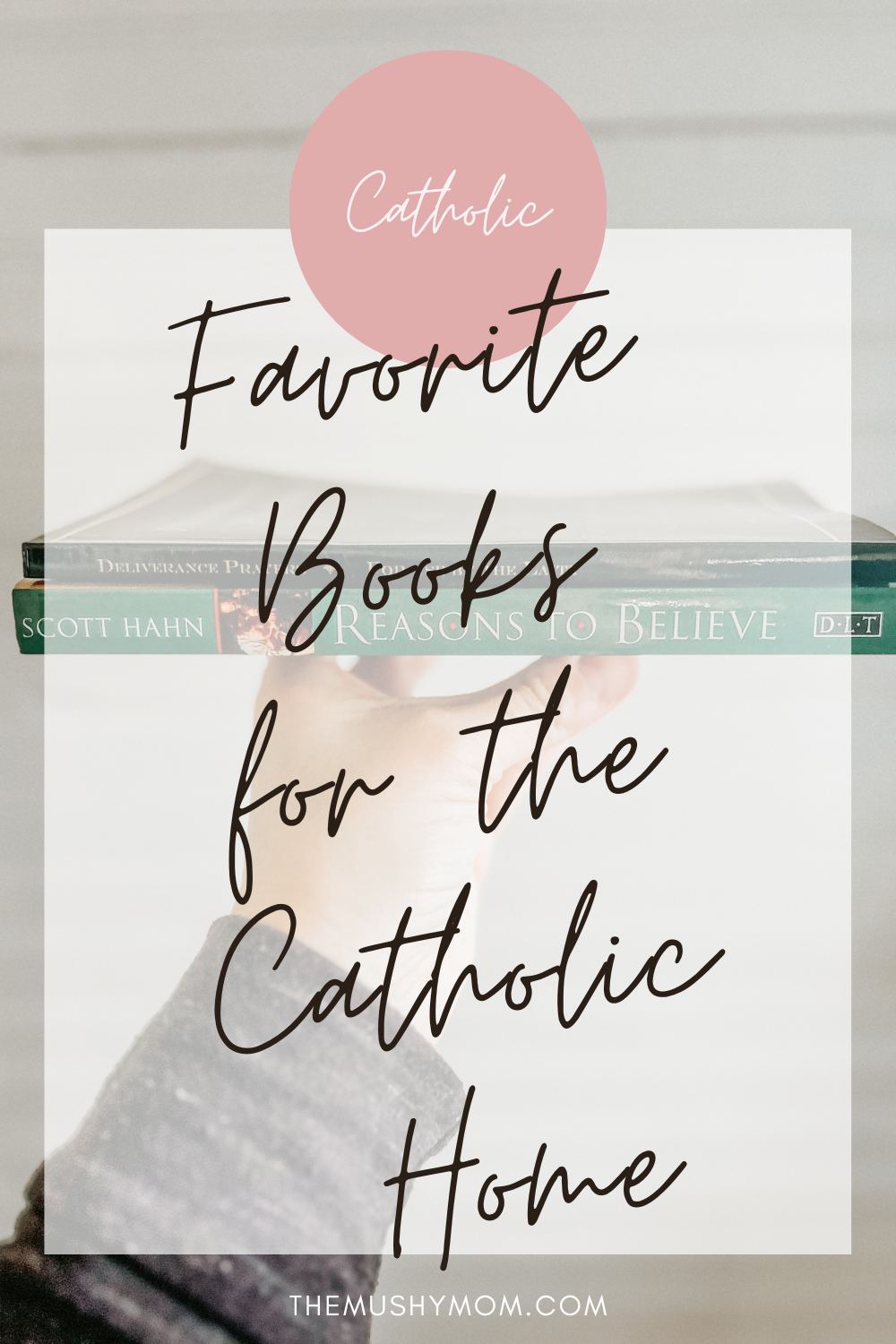 Favorite Books for the Catholic Home.png