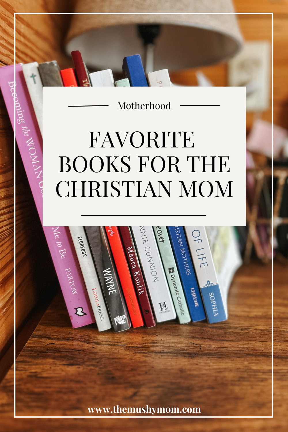 Favorite Books for the Christian Mom .png