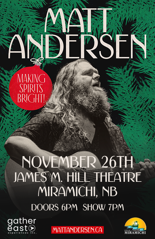 Matt Andersen: Miramichi, NB - Christmas Tour