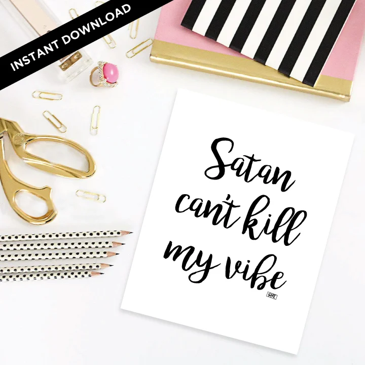 Satan Can't Kill My Vibe Print - Instant Download