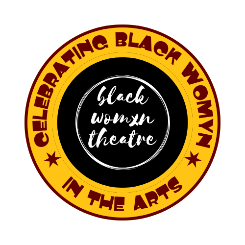 d'bi.young anitafrika Curates the In Honour of Black Womyn in Theatre/Black Womxn Theatre Awards