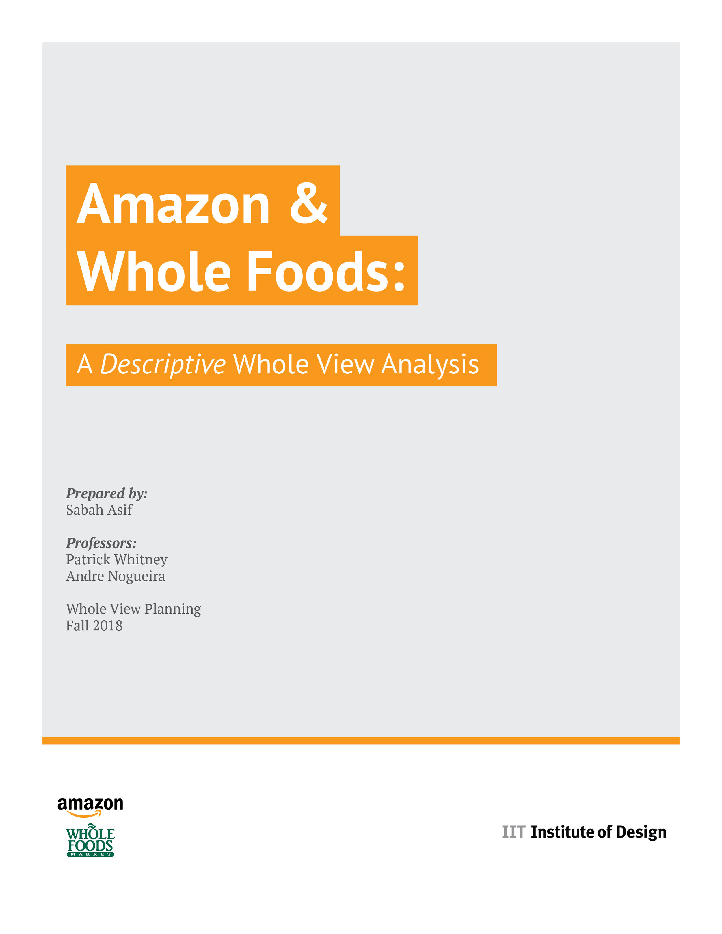  A Descriptive and Prescriptive model of the Amazon and Whole Foods merger. Analyzing value exchange, target market, offerings and space for new innovation. 