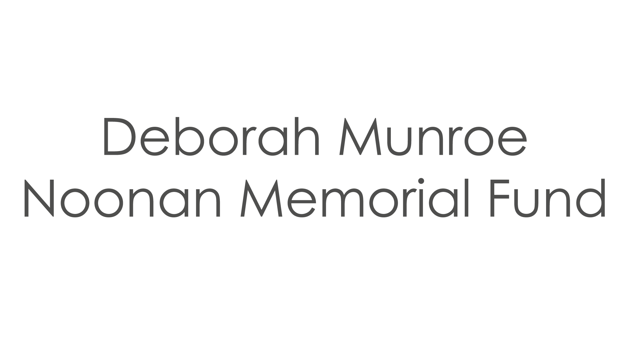 Deborah Munroe Noonan Memorial Fund