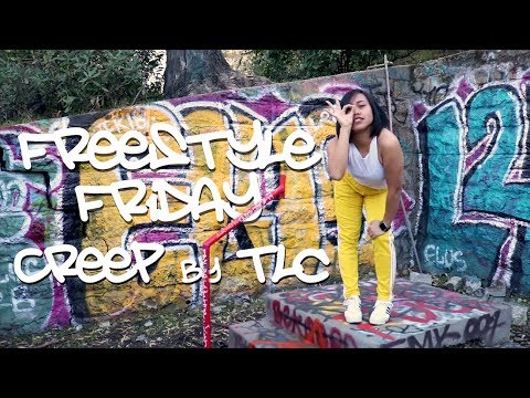 Freestyle Friday | Creep | TLC