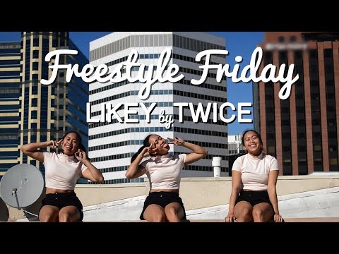 Freestyle Friday | Likey | Twice