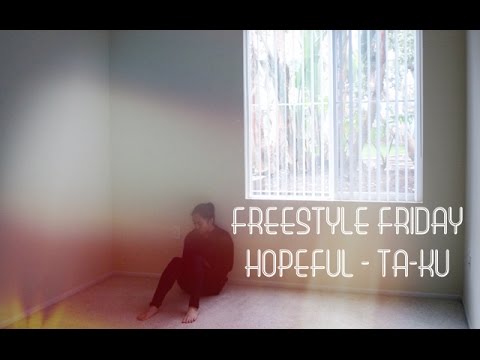 Freestyle Friday | Hopeful | Ta-Ku