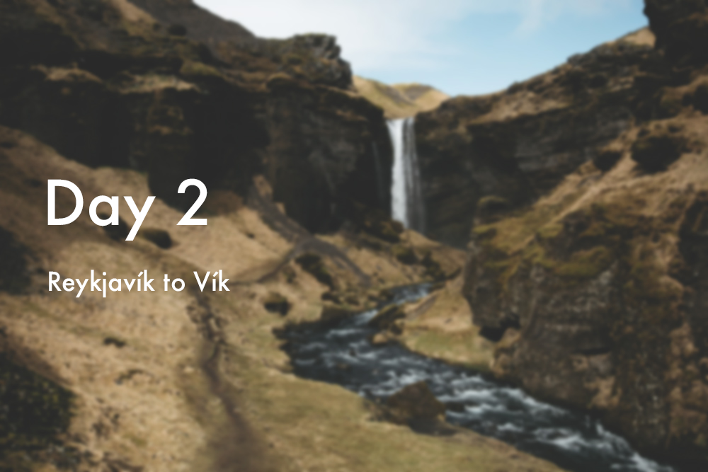 Day 2 of 7 Iceland Itinerary - Photo Road Trip