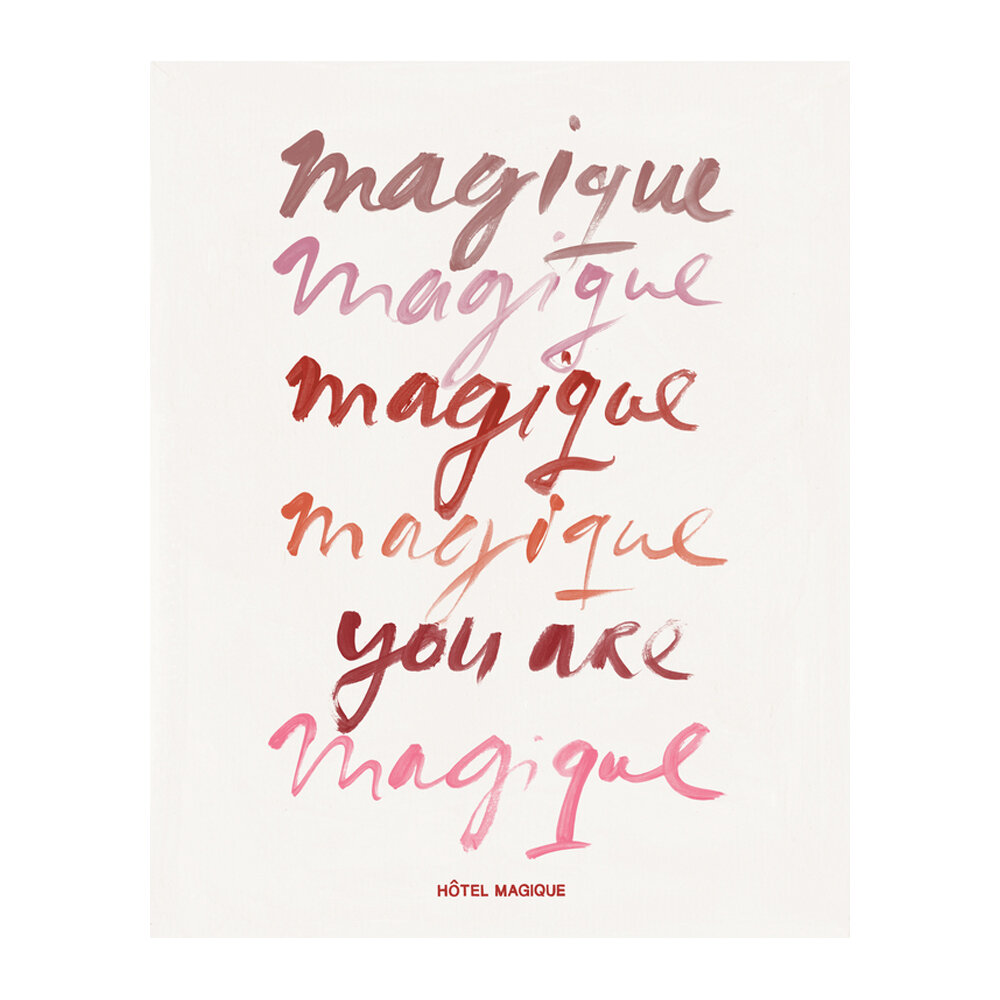 YOU ARE MAGIQUE  BY MILOU NEELEN