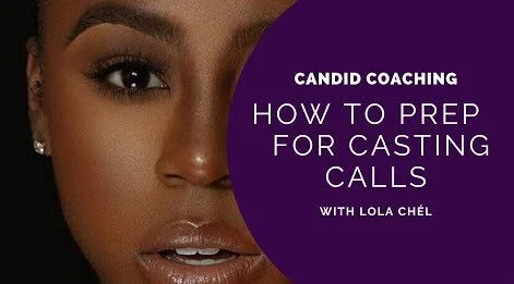 Candid Coaching: How To Prep For Casting Calls