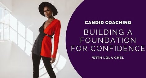 Candid Coaching Building A Foundation For Confidence