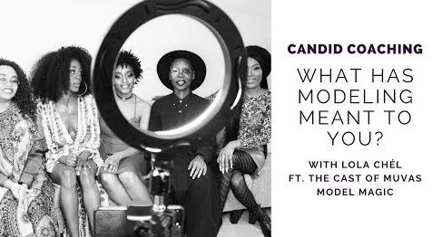 Candid Coaching: What Has Modeling Meant To You?
