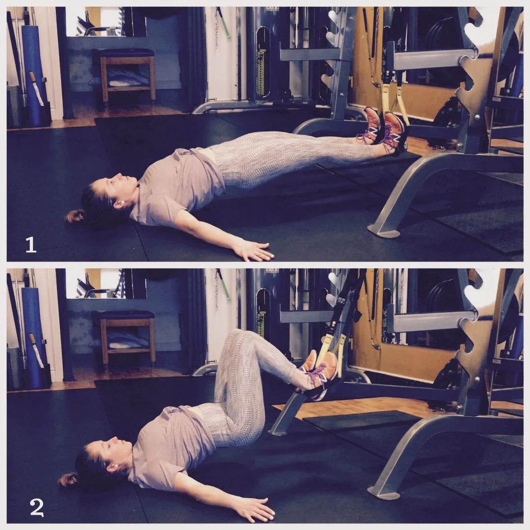TRX Hamstring Curls: Put your heels into the TRX straps then lay on your back. Lift your hips off the floor and then bring your feet towards your butt. 
