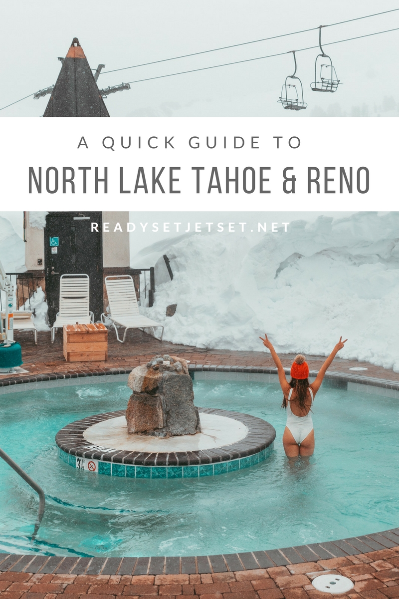 A QUICK GUIDE TO NORTH LAKE TAHOE & RENO // www.readysetjetset.net #readysetjetset #laketahoe #tahoe #reno #nevada #travel