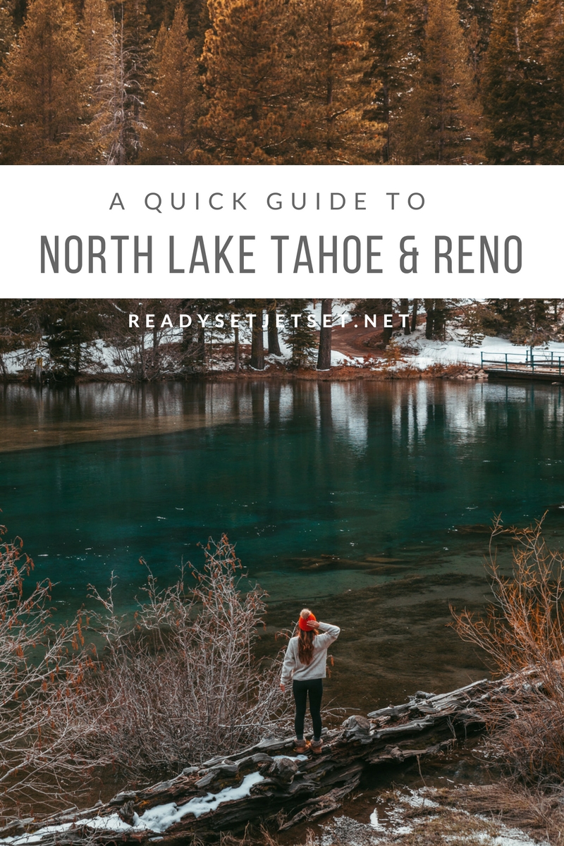 A QUICK GUIDE TO NORTH LAKE TAHOE & RENO // www.readysetjetset.net #readysetjetset #laketahoe #tahoe #reno #nevada #travel