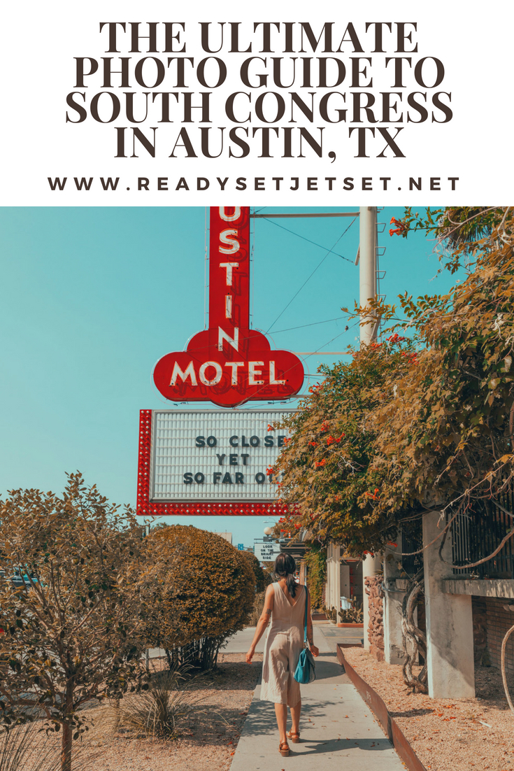 THE ULTIMATE PHOTO GUIDE TO SOUTH CONGRESS IN AUSTIN // www.readysetjetset.net #readysetjetset #austin #atx #travel #southcongress