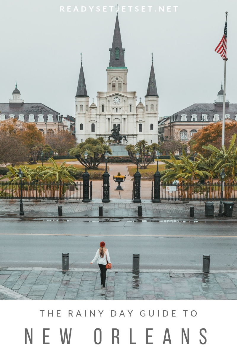 The Rainy Day Guide to New Orleans - www.readysetjetset.net #readysetjetset #NOLA #blogpost #travel #USA