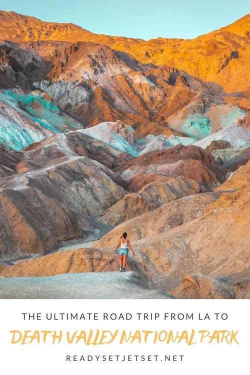 Ultimate Death Valley Road Trip A 5 Day Itinerary From La Ready