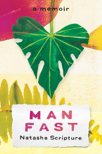 The Best Travel Books Written By Women To Sate Your Wanderlust - Man Fast: A Memoir by Natasha Scripture