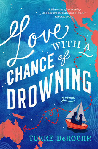 The Best Travel Books Written By Women To Sate Your Wanderlust - Love With a Chance of Drowning by Torre DeRoche