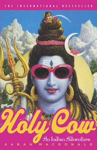 The Best Travel Books Written By Women To Sate Your Wanderlust - Holy Cow: An Indian Adventure by Sarah MacDonald