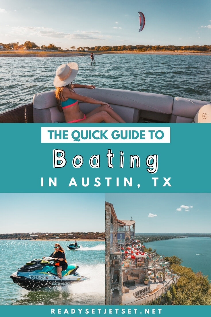 The Quick Guide to Boating in Austin, Texas [Lake Travis, things to do on Lake Travis, Austin boat rentals, Austin watersports]