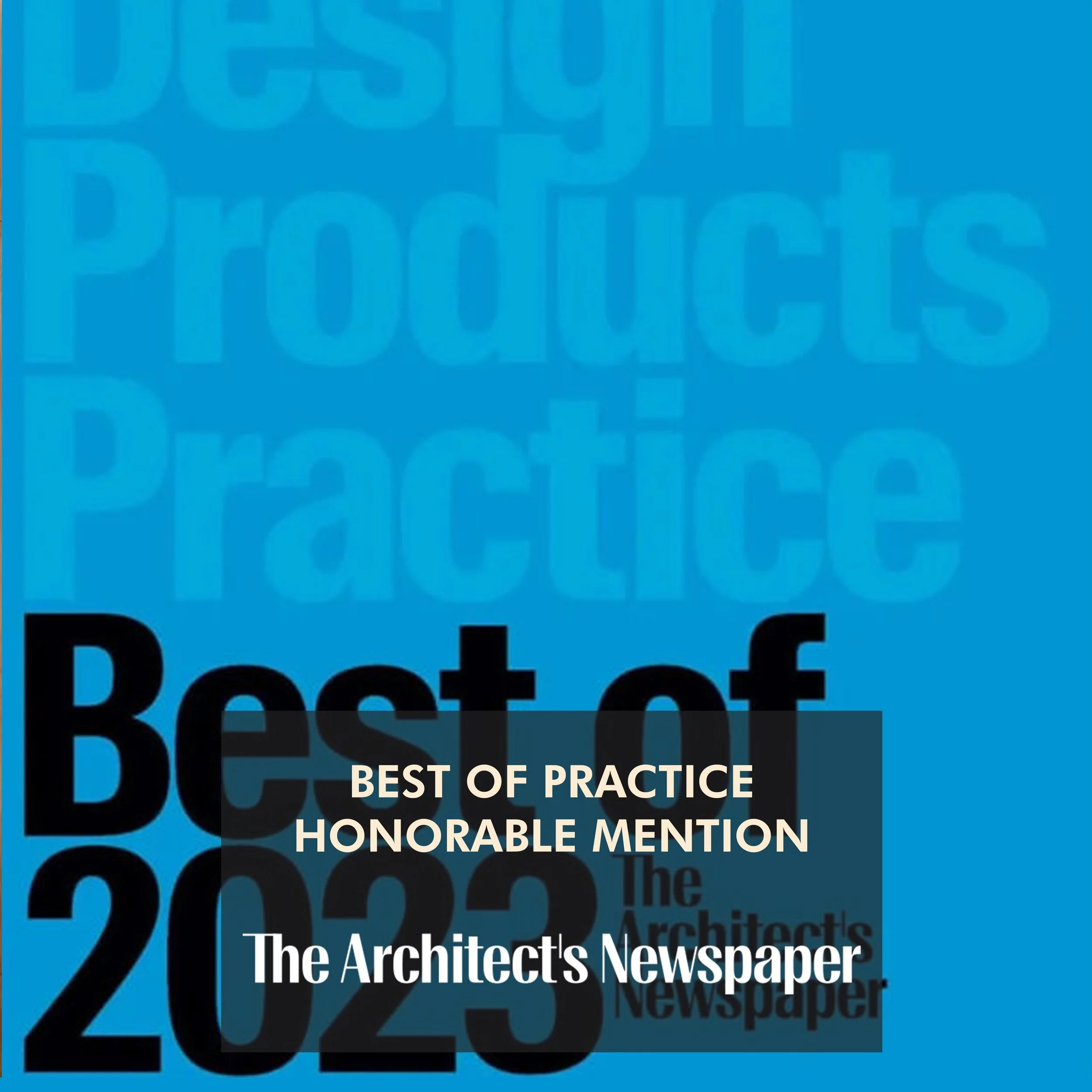  Best of Practice 2023 - Honorable Mention  The Architect’s Newspaper 