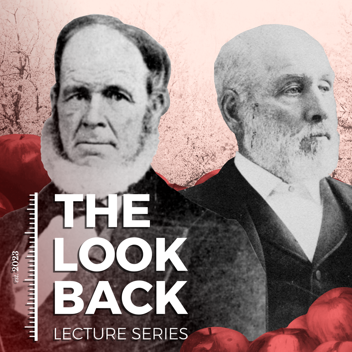 Look Back Lecture Series: First Fruits: The Lewellings and the Birth of the Pacific Coast Fruit Industry