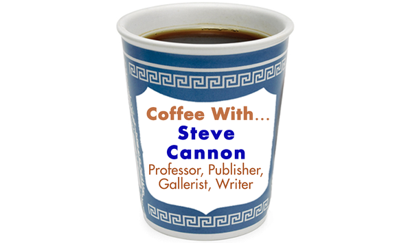 Coffee with Steve Cannon - Professor, Publisher, Gallerist, Writer