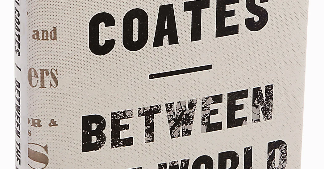 A Review of "Between the World and Me" by Ta-Nehisi Coate