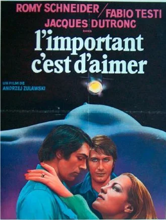 Andrzej Zulawski’s L’Important C’est d’Aimer