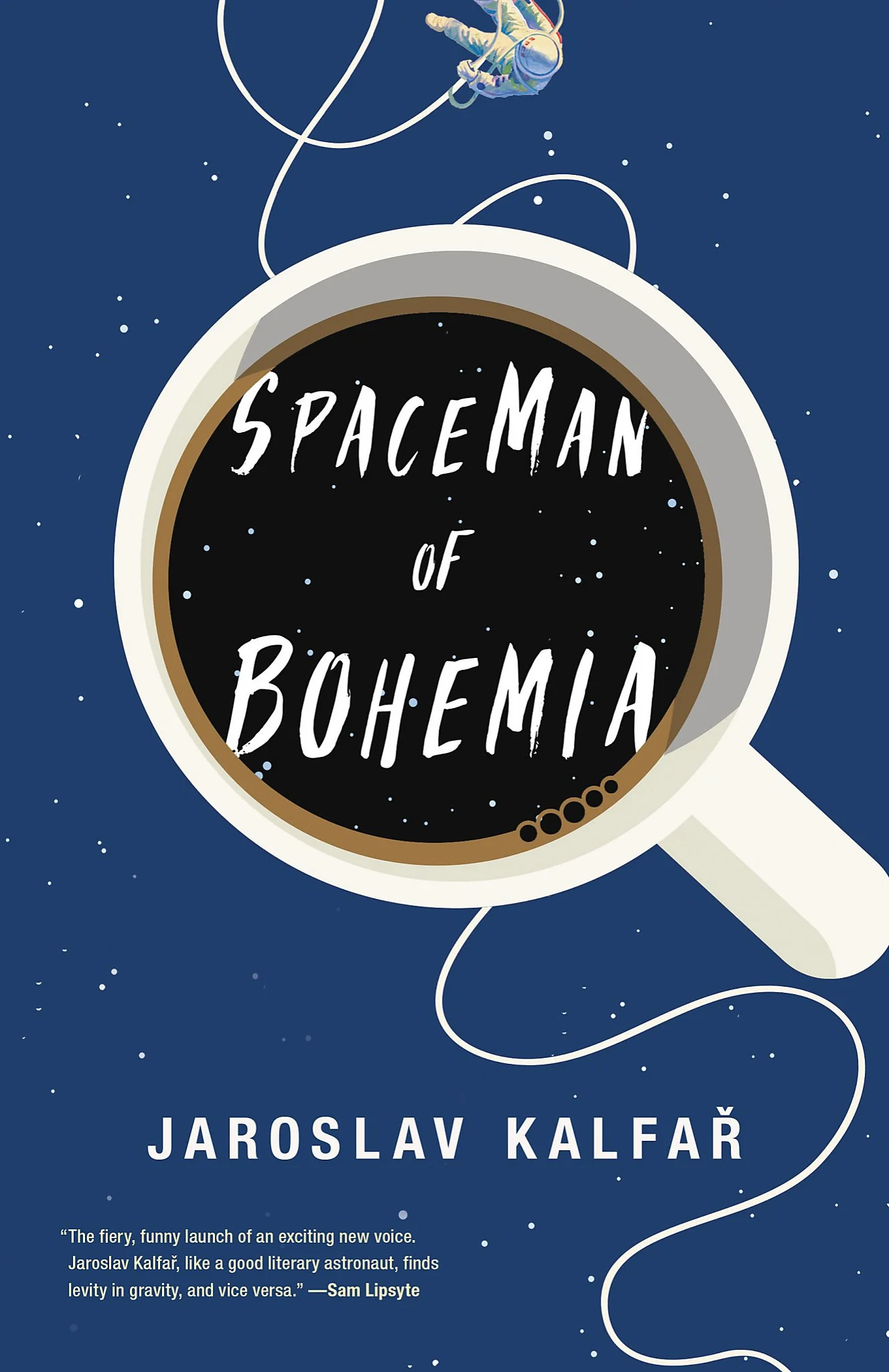 Spaceman of Bohemia: A Novel by Jaroslav Kalfar 