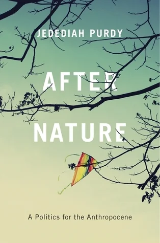After Nature, A Politics for the Anthropocene