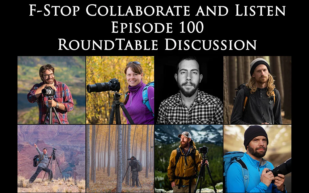 F-Stop Collaborate and Listen Podcast: 100th Episode Roundtable
