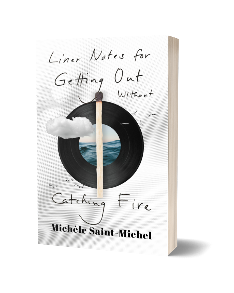 liner-notes-for-getting-out-without-catching-fire-standard-michèle-saint-michel-book.png