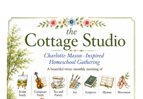 The Cottage Studio: Charlotte Mason-inspired Homeschool Gathering