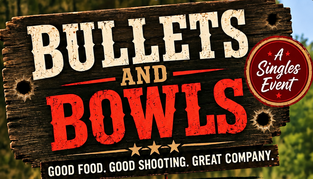 Singles Event:  "Bullets and Bowls"