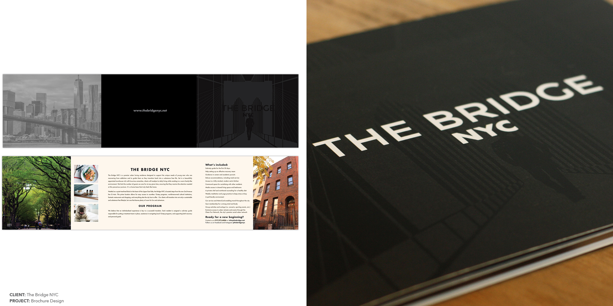  MARKETING BROCHURE  CLIENT:  THE BRIDGE NYC  Design &amp; Production Copywriter: Jenn Kantor    