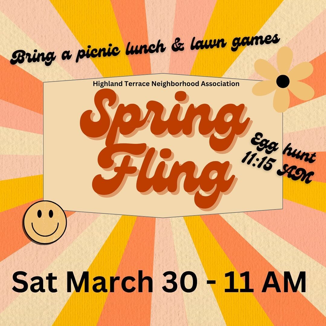 Attention Highland Terrace Residents!
Our annual Highland Terrace Spring Fling is two weeks away! 

Bring your picnic lunch, chair, and yard games to Terrace Park on Saturday March 30th for the perfect opportunity get to know your neighbors! 

Hosted