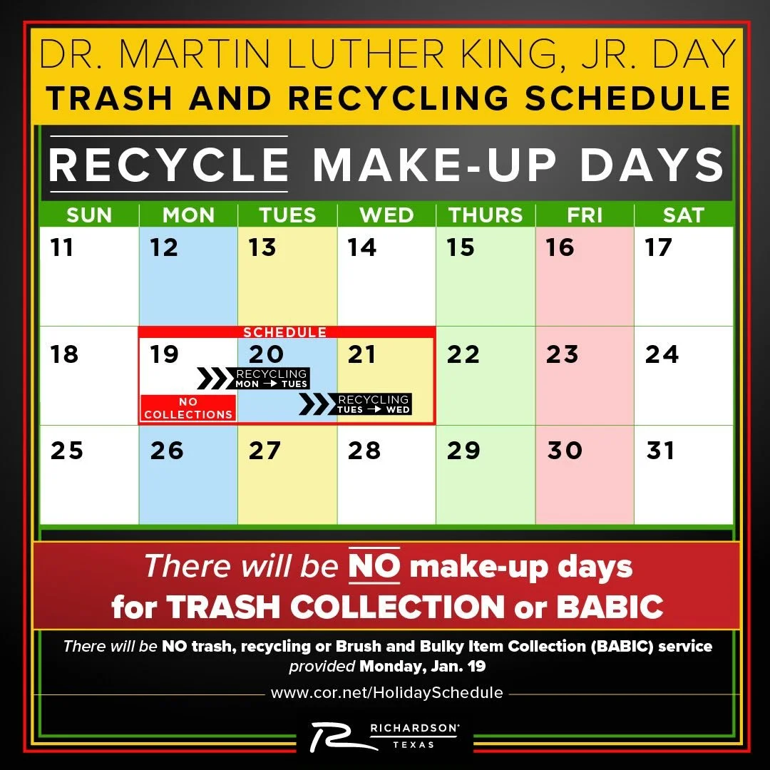 TRASH / RECYCLING / BRUSH AND BULKY ITEM COLLECTION (BABIC) 
There will be NO solid waste, recycling or Brush and Bulky Item Collection (BABIC) service provided Monday, Jan. 19. There will be NO make-up days for trash collection or BABIC.