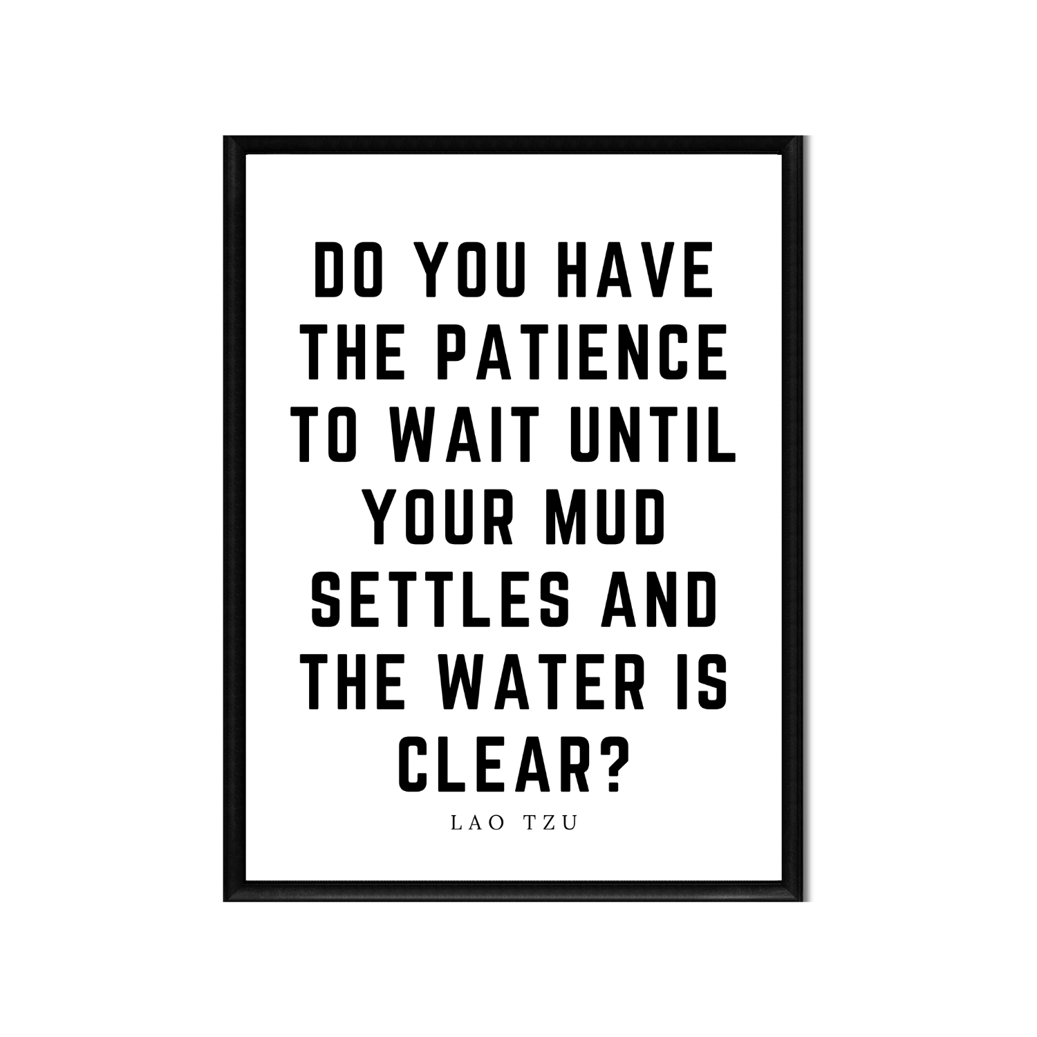 Do You Have the Patience to Wait • Top Lao Tzu Quotes • Printable Quote Downloadable File .png