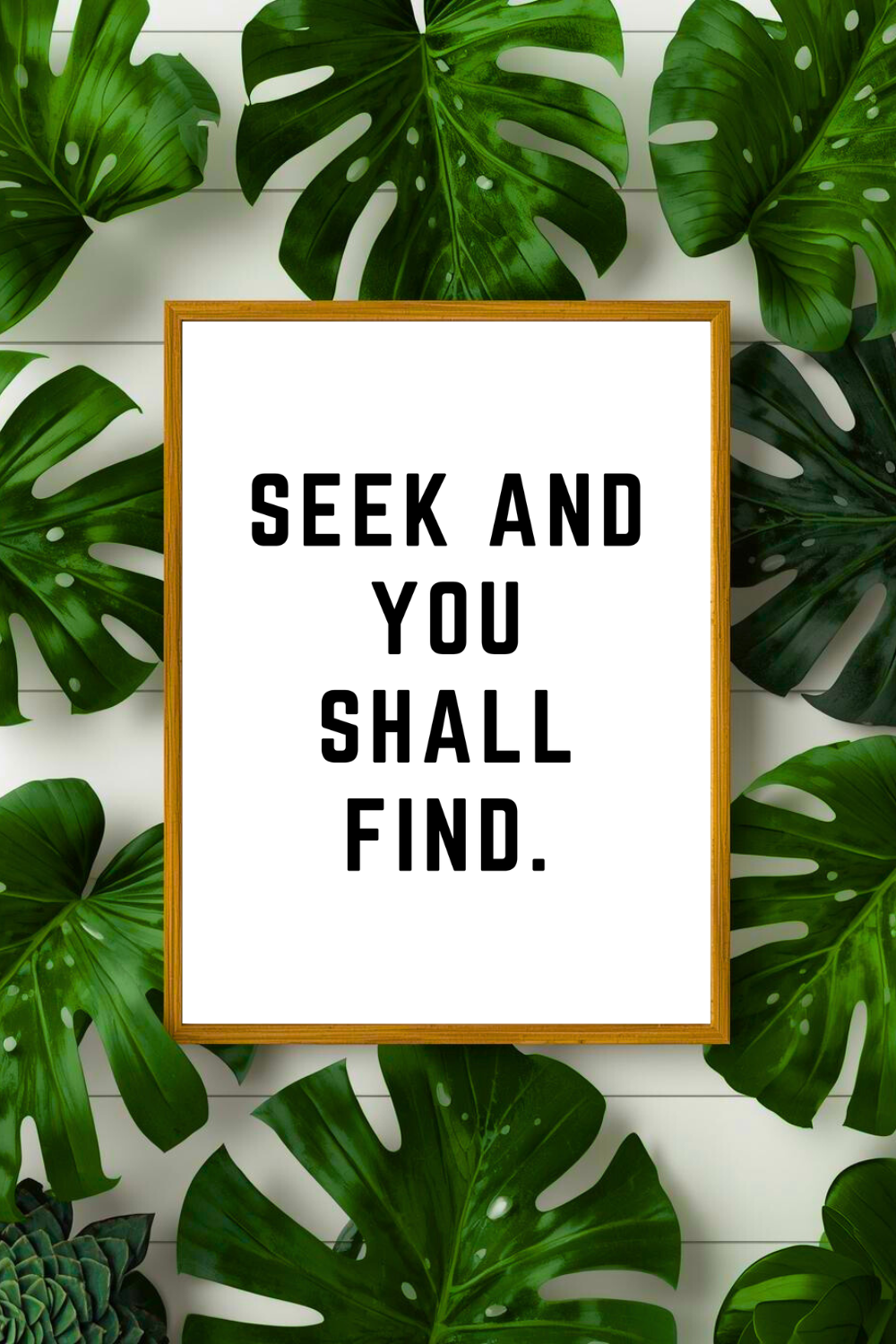SEEK AND YOU SHALL FIND • Inspiring Quotes • Modern Black and White Wall Art • Typography Printable.png