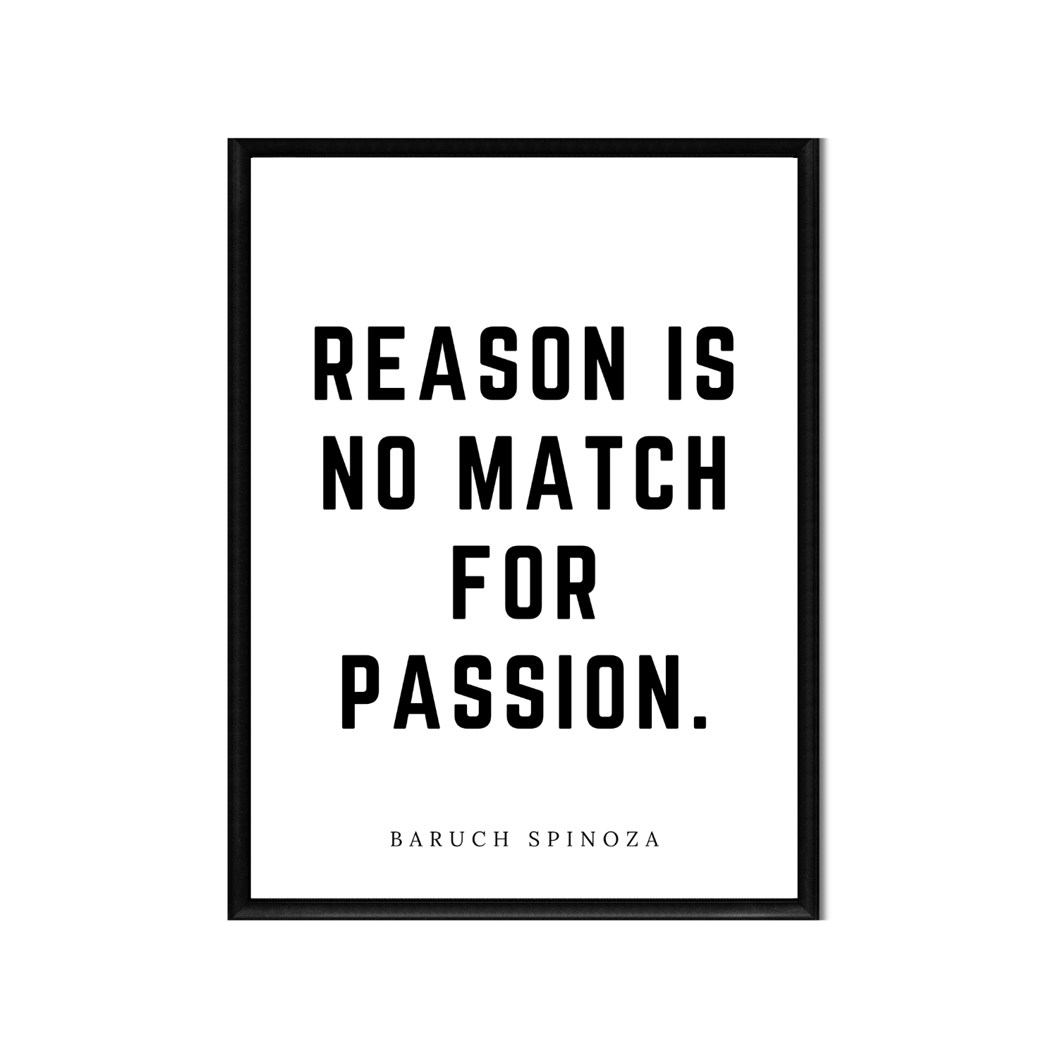 Reason is No Match for Passion • Top Baruch Spinoza Quotes • Printable Quote Downloadable File .png