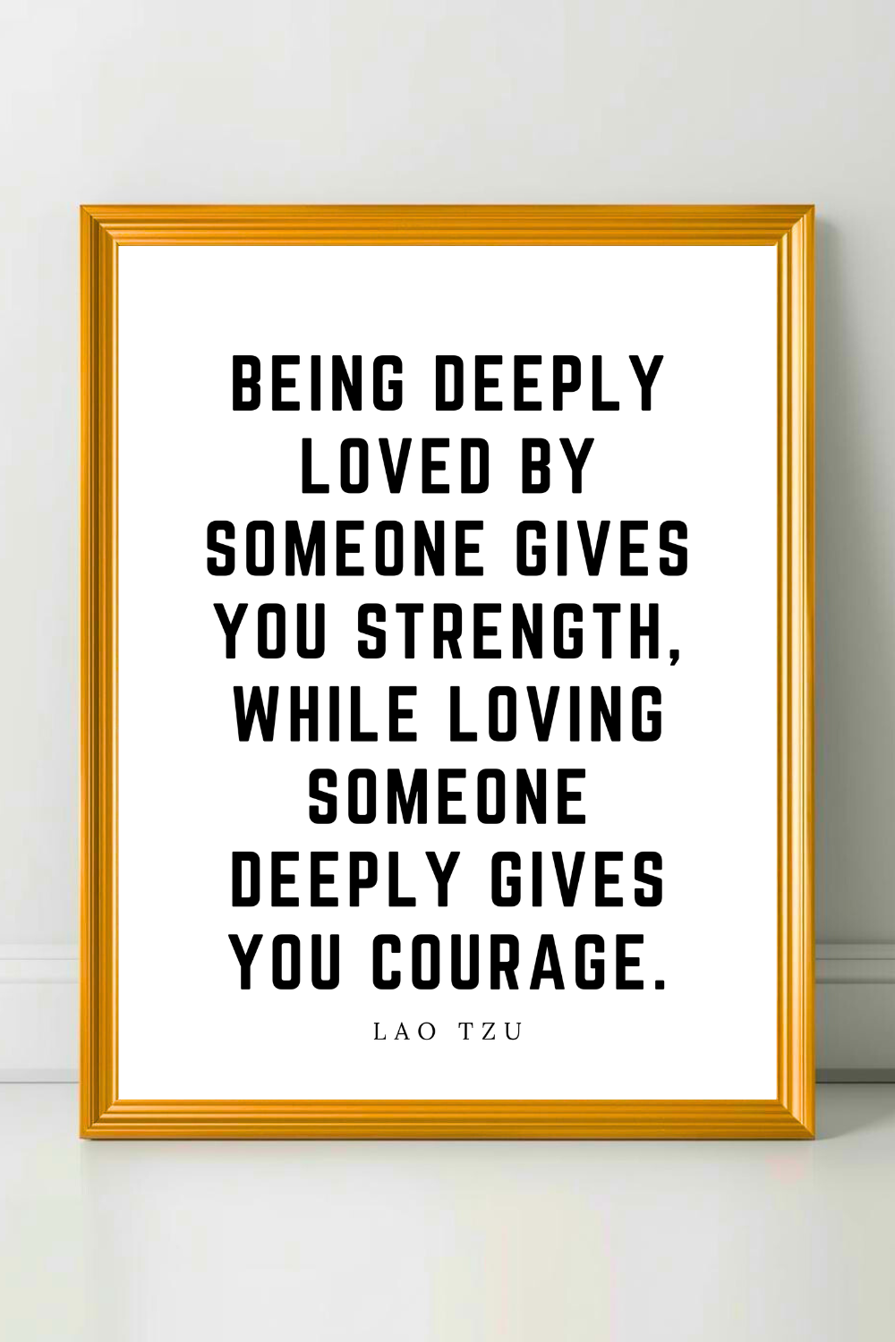 Being Deeply Loved By Someone • Top Lao Tzu Quotes • Modern Minimalist Printable • Positive Inspirational Quotes.png