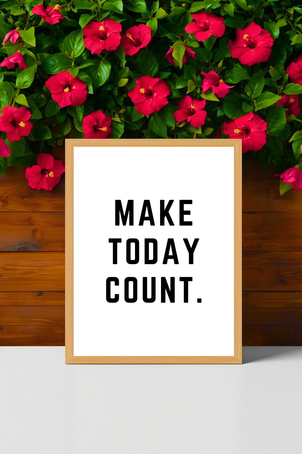 MAKE TODAY COUNT • Modern Minimalist Printable • Positive Inspirational Quote • 8x10 Print.png