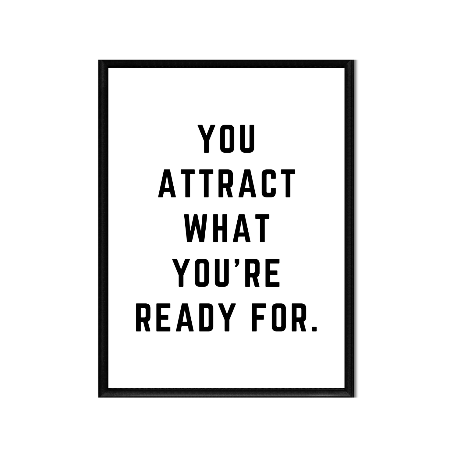 YOU ATTRACT • Printable Quote Downloadable File .png