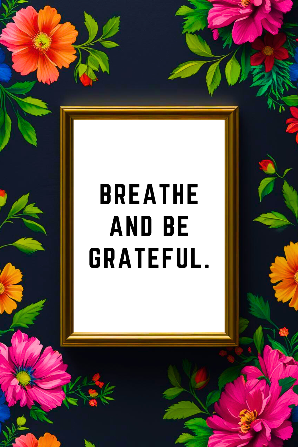 BREATHE AND BE GRATEFUL • Printable Inspiration Best Motivational Quotes • Black and White Wall Art Print.png