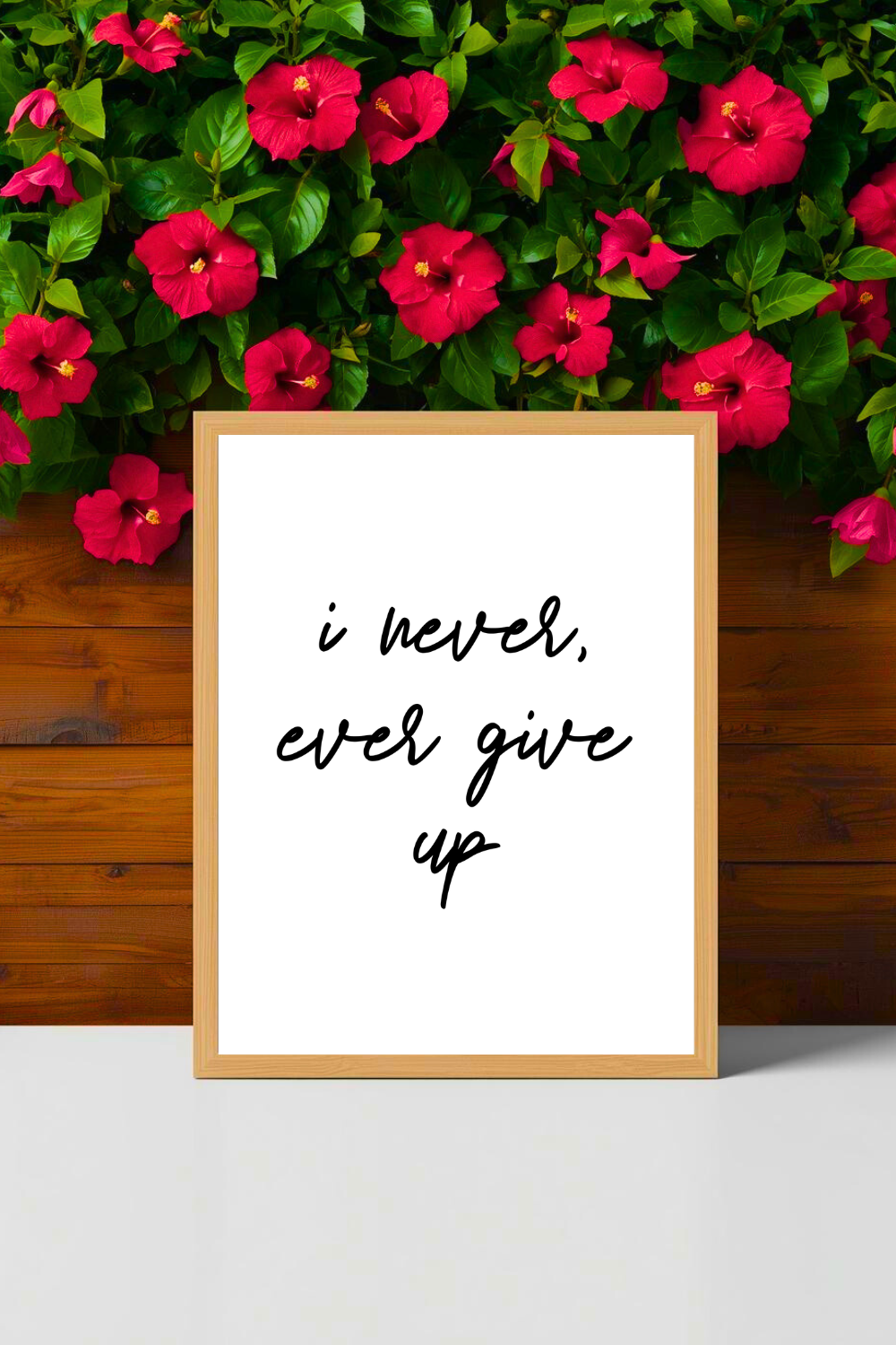 i never ever give up • Printable Positive Affirmation • Modern Minimalist Printable • Positive Inspirational Quote • 8x10 Print.png