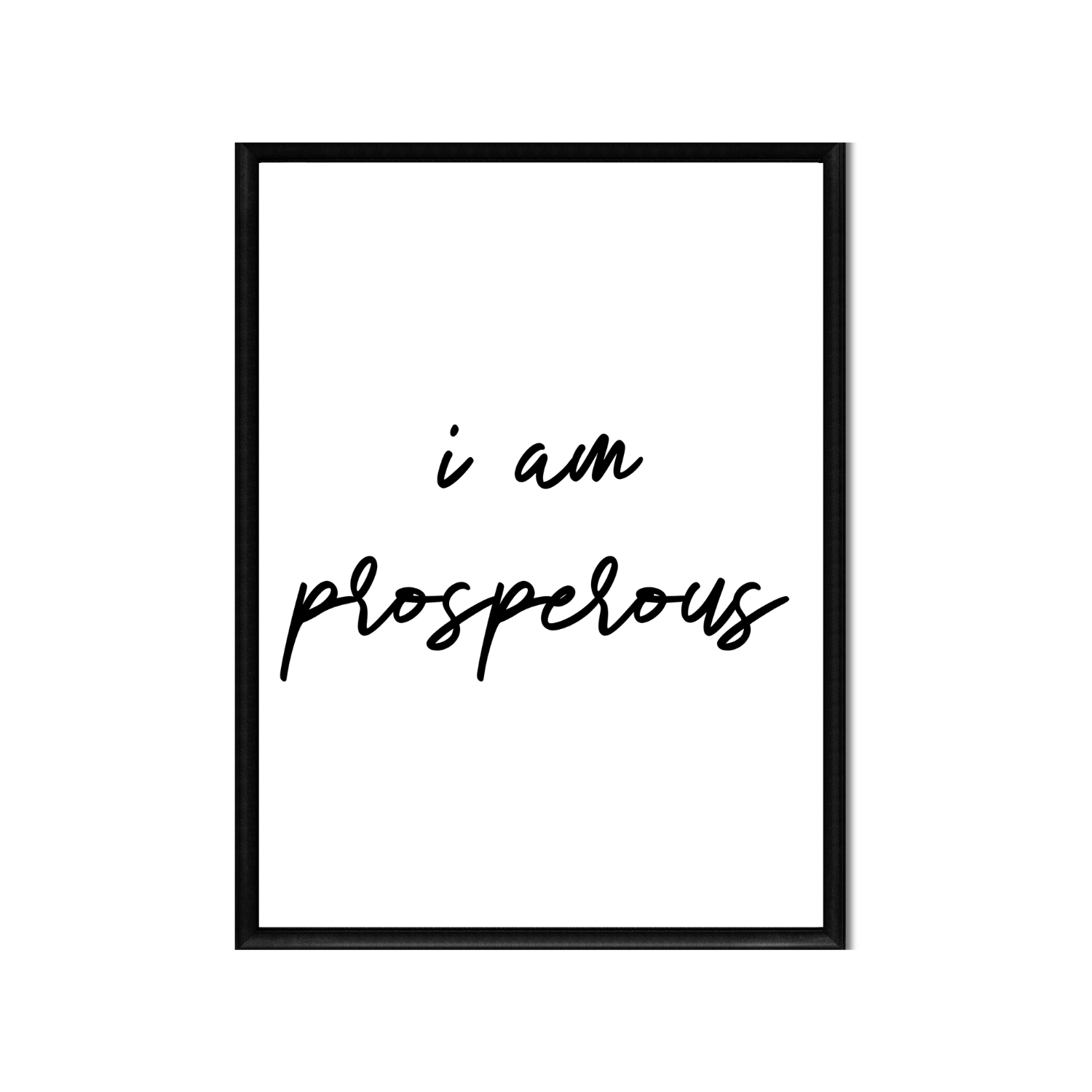 i am prosperous • Printable Positive Affirmation • Printable Quote Downloadable File .png